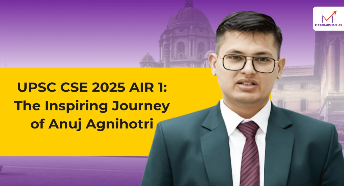 Anuj Agnihotri secured AIR 1 in UPSC Civil Services Examination 2025.