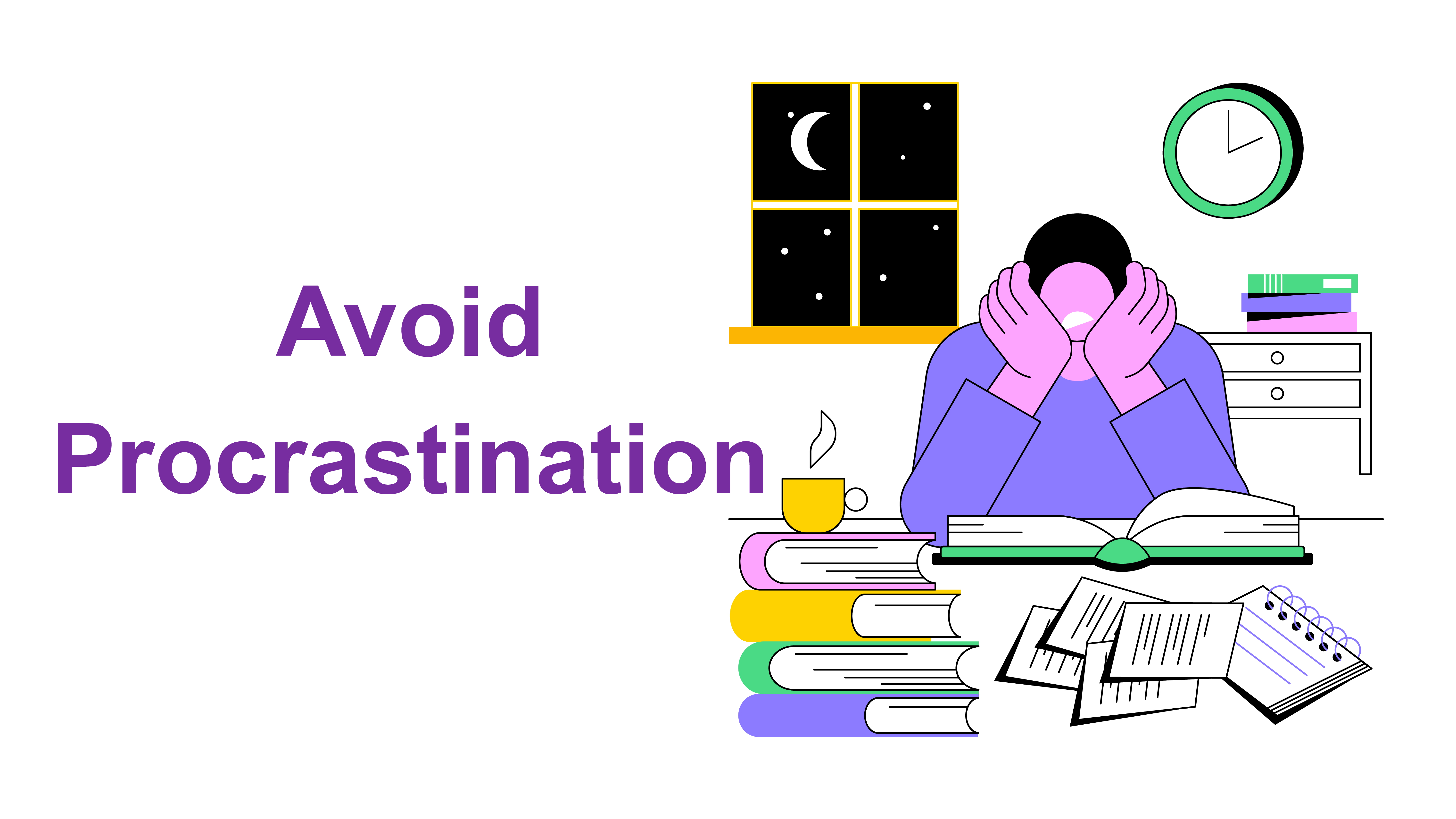 Avoid Procrastination
